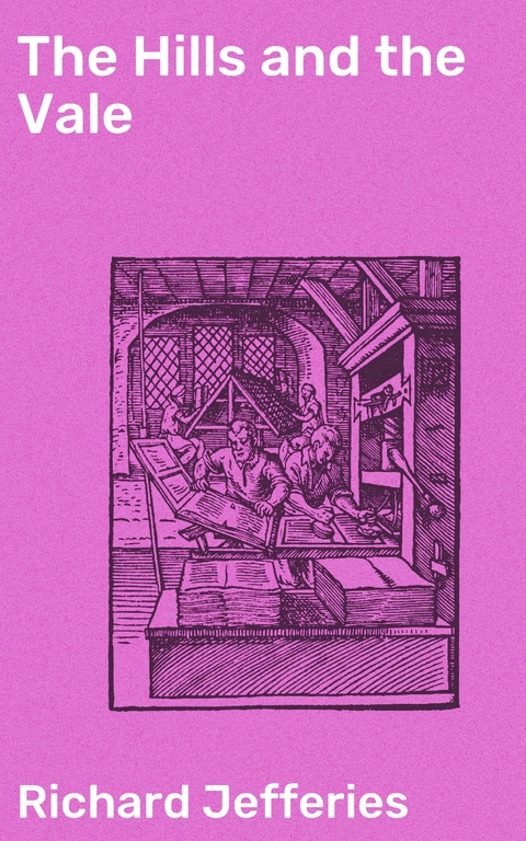 The Hills and the Vale - Richard Jefferies