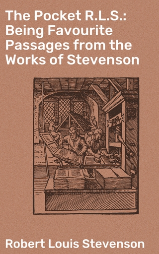 The Pocket R.L.S.: Being Favourite Passages from the Works of Stevenson
