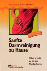 Sanfte Darmreinigung zu Hause - Nicole Eschmann, Devanando Weise