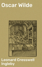 Oscar Wilde - Leonard Cresswell Ingleby