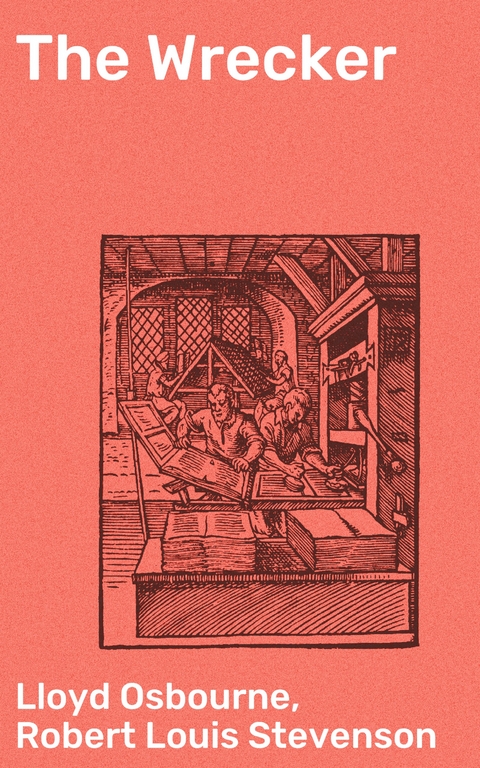 The Wrecker - Robert Louis Stevenson, Lloyd Osbourne