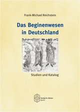 Das Beginenwesen in Deutschland - Frank-Michael Reichstein