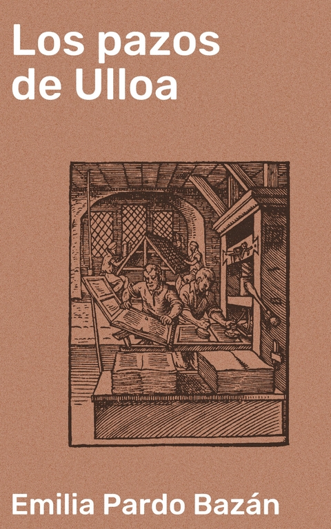 Los pazos de Ulloa - Emilia Pardo Baz&aacute;n