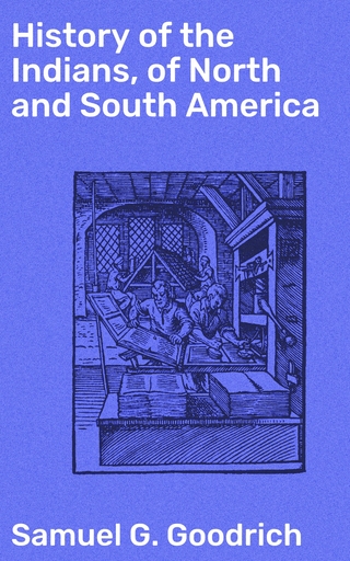 History of the Indians, of North and South America
