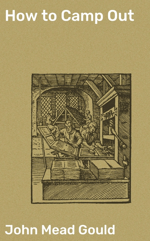 How to Camp Out - John Mead Gould