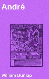 Andr&eacute; - William Dunlap