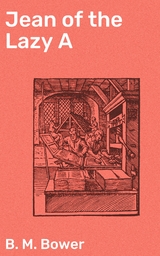 Jean of the Lazy A - B. M. Bower