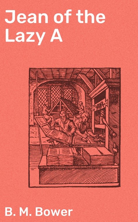 Jean of the Lazy A - B. M. Bower