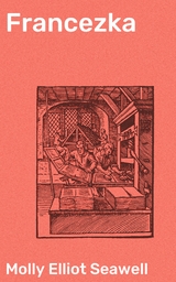 Francezka - Molly Elliot Seawell