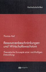 Ressourcenbeschr&auml;nkung und Wirtschaftswachstum - Thomas Keil