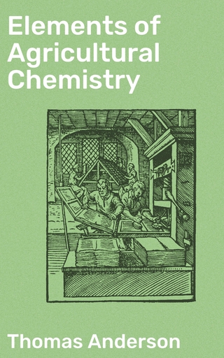 Elements of Agricultural Chemistry