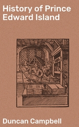 History of Prince Edward Island - Duncan Campbell