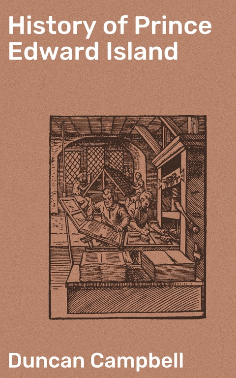 History of Prince Edward Island - Duncan Campbell