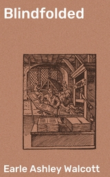 Blindfolded - Earle Ashley Walcott