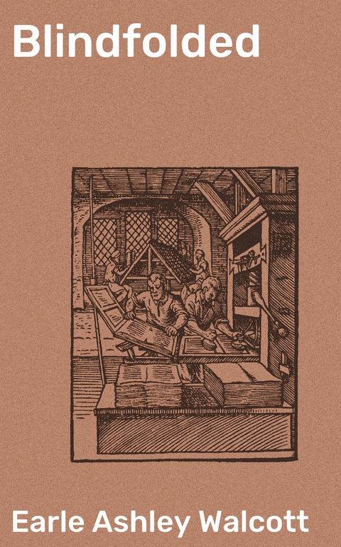 Blindfolded - Earle Ashley Walcott