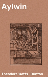 Aylwin - Theodore Watts-Dunton