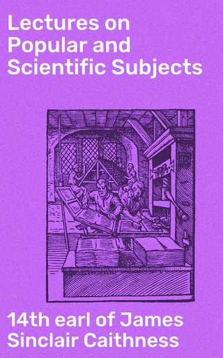 Lectures on Popular and Scientific Subjects