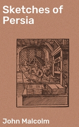 Sketches of Persia - John Malcolm