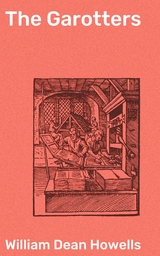 The Garotters - William Dean Howells