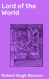 Lord of the World - Robert Hugh Benson