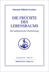 Die Fr&uuml;chte des Lebensbaums - Omraam Mikhael Aivanhov