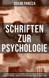 Schriften zur Psychologie -  Oskar Panizza