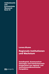 Regionale Institutionen und Wachstum - Lorenz Blume