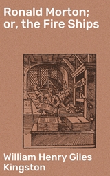 Ronald Morton; or, the Fire Ships - William Henry Giles Kingston