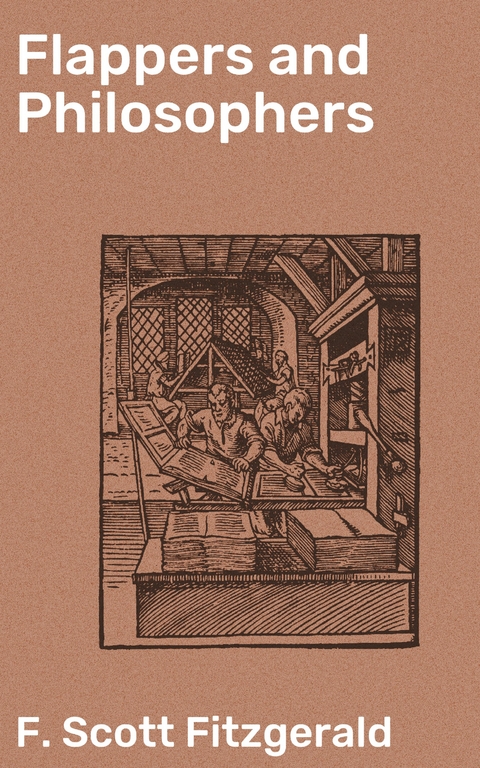 Flappers and Philosophers - F. Scott Fitzgerald