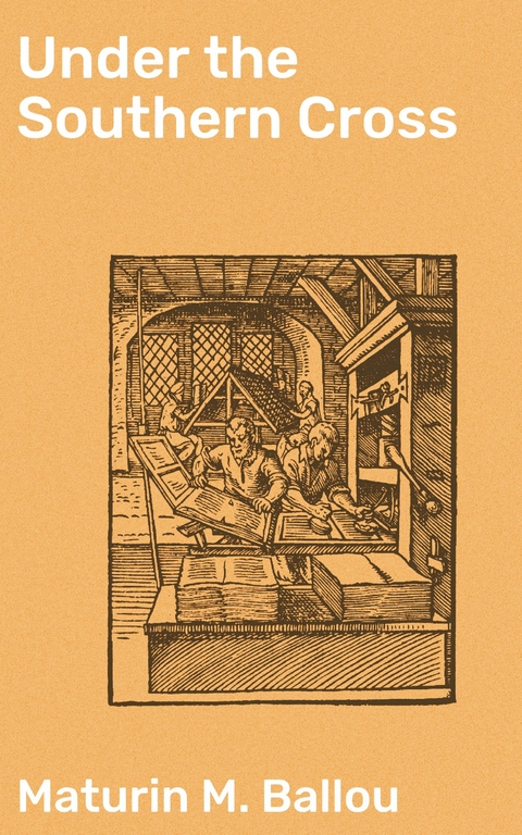 Under the Southern Cross - Maturin M. Ballou