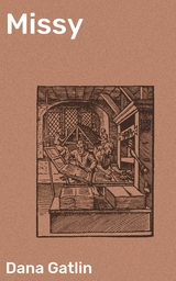 Missy - Dana Gatlin