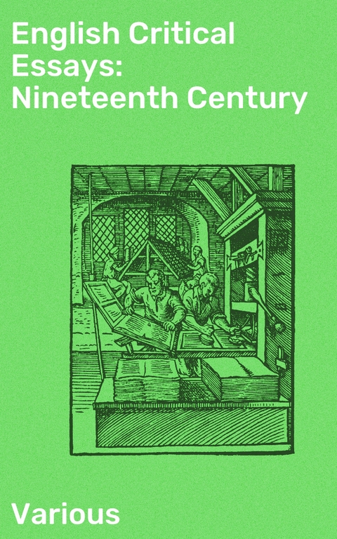 English Critical Essays: Nineteenth Century -  Various