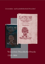 Verzeichnis D&uuml;sseldorfer Drucke 1555 bis 1806 - Manfred Neuber, Marianne Riethm&uuml;ller, Rudolf Schmitt-F&ouml;ller