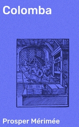 Colomba - Prosper M&eacute;rim&eacute;e