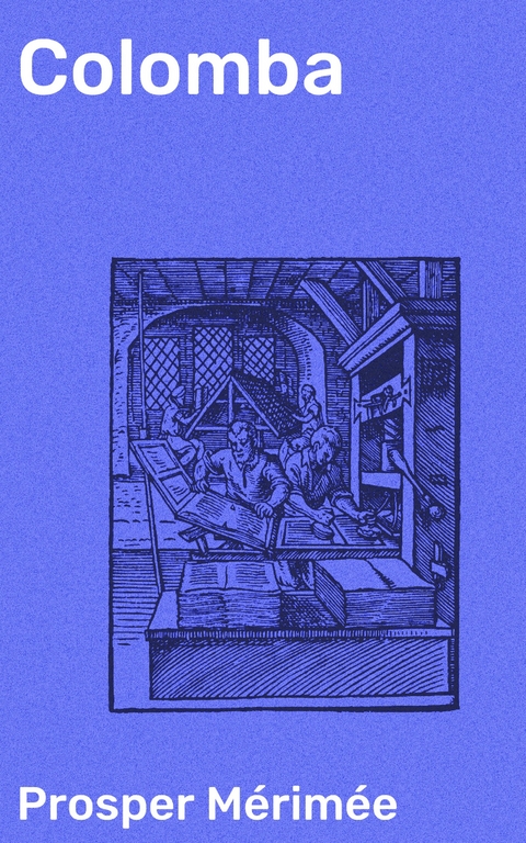 Colomba - Prosper M&eacute;rim&eacute;e