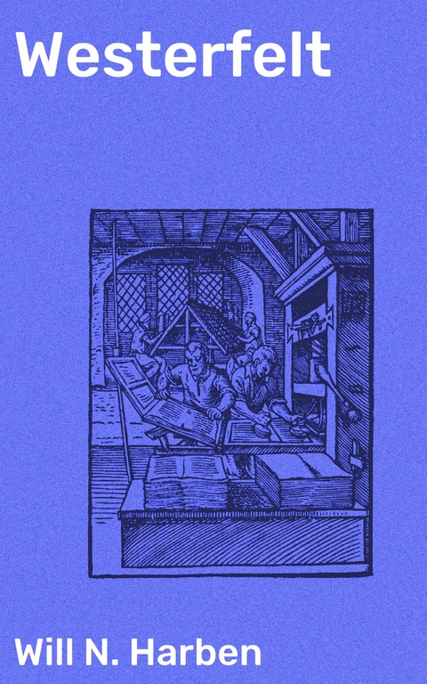 Westerfelt - Will N. Harben