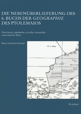 Die Neben&uuml;berlieferung des 6. Buchs der Geographie des Ptolemaios - Gabriela Schmidt
