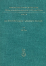Die &Uuml;berlieferung der &raquo;Christherre-Chronik&laquo; - Ralf Plate