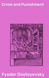 Crime and Punishment - Fyodor Dostoyevsky