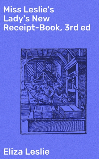 Miss Leslie's Lady's New Receipt-Book, 3rd ed