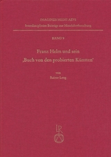 Franz Helm und sein &raquo;Buch von den probierten K&uuml;nsten&laquo; - Rainer Leng