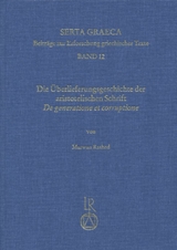 Die &Uuml;berlieferungsgeschichte der aristotelischen Schrift &raquo;De generatione et corruptione&laquo; - Marwan Rashed