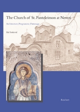 The Church of St. Panteleimon at Nerezi - Ida Sinkevic