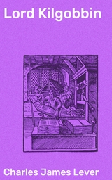 Lord Kilgobbin - Charles James Lever
