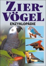 Zierv&ouml;gel-Enzyklop&auml;die - Esther Verhoef-Verhallen