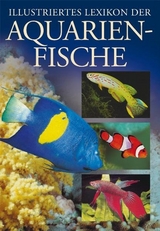 Illustriertes Lexikon der Aquarienfische - Stanislav Frank