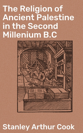 The Religion of Ancient Palestine in the Second Millenium B.C