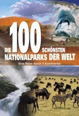 Die 100 sch&ouml;nsten Nationalparks der Welt - Hanns J Neubert, Winfried Maass