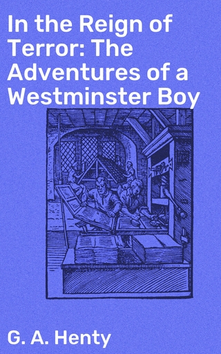 In the Reign of Terror: The Adventures of a Westminster Boy