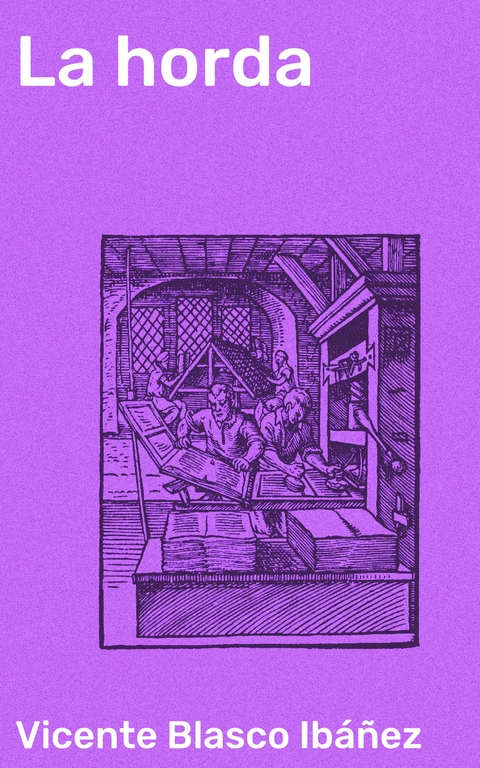 La horda - Vicente Blasco Ib&aacute;&ntilde;ez